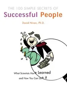 The 100 Simple Secrets of Successful People: What Scientists Have Learned and How You Can Use It (repost)