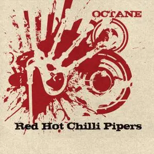Red Hot Chilli Pipers - Octane (2016)