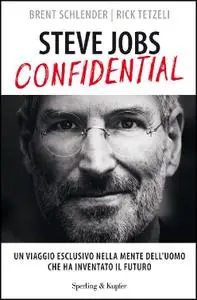 Brent Schlender, Rick Tetzeli - Steve Jobs confidential