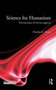 Science For Humanism: The Recovery of Human Agency