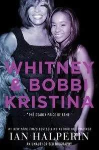 «Whitney and Bobbi Kristina» by Ian Halperin