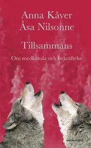 «Tillsammans» by Åsa Nilsonne,Anna Kåver