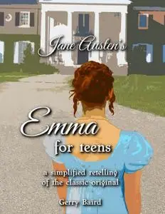«Jane Austen's Emma for Teens» by Gerry Baird