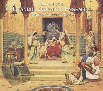 Istanbul Oriental Ensemble - Sultan's Secret Door