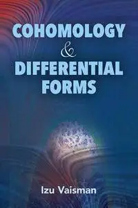Cohomology and Differential Forms (Dover Books on Mathematics)