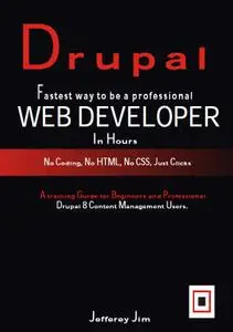 Drupal fastest way to be a professional web developer in hours