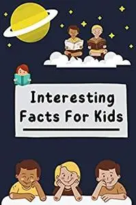 Interesting Facts For Kids