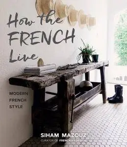 How the French Live: Modern French Style