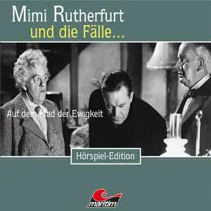 «Mimi Rutherfurt - Folge 40: Auf dem Pfad der Ewigkeit» by Maureen Butcher