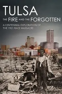 PBS - Tulsa: The Fire and the Forgotten (2021)