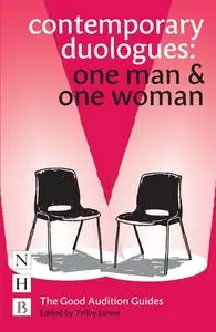 «Contemporary Duologues: One Man & One Woman» by Trilby James