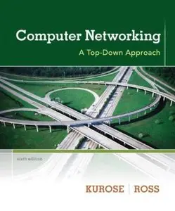 Computer Networking: A Top-Down Approach (6th Edition) [Repost]