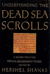 Understanding the Dead Sea Scrolls: A Reader from the Biblical Archaeology Review (Repost)