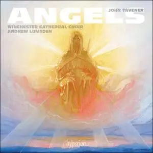 Winchester Cathedral Choir & Andrew Lumsden - Sir John Tavener: Angels (2019) [Official Digital Download 24/96]