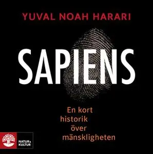 «Sapiens : En kort historik över mänskligheten» by Yuval Noah Harari