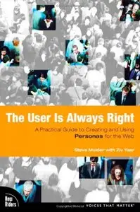 The User Is Always Right: A Practical Guide to Creating and Using Personas for the Web (repost)