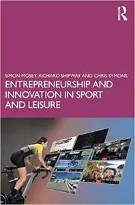 Entrepreneurship and Innovation in Sport and Leisure