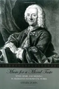 Music for a Mixed Taste: Style, Genre, and Meaning in Telemann's Instrumental Works