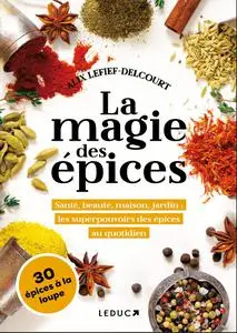 La magie des épices - Alix Lefief-Delcourt