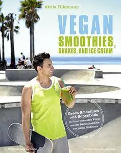 Vegan Smoothies, Shakes, and Ice Cream