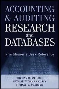 Accounting and Auditing Research and Databases: Practitioner's Desk Reference
