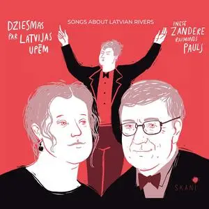 Inese Zandere, Raimonds Pauls & Youth Choir BALSIS - Songs About Latvian Rivers - Dziesmas par Latvijas upēm (2023) [24/96]