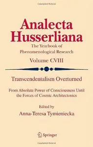 Transcendentalism Overturned: From Absolute Power of Consciousness Until the Forces of Cosmic Architectonics (repost)