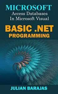 Microsoft Access Databases In Microsoft Visual Basic .net Programming