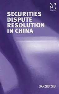 Securities Dispute Resolution in China