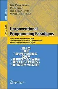 Unconventional Programming Paradigms (Repost)