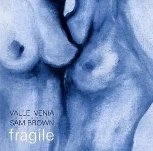 Valle Venia feat. Sam Brown - Fragile (2002)