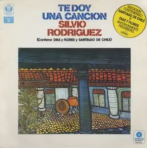 Silvio Rodríguez ‎- Te Doy Una Canción (1975) SP Pressing - LP/FLAC In 24bit/96kHz