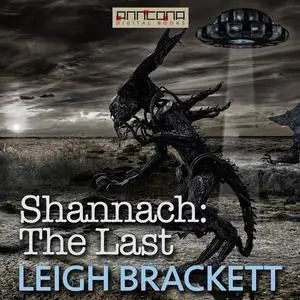 «Shannach: The Last» by Leigh Brackett