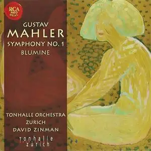David Zinman, Tonhalle Orchestra Zürich - Gustav Mahler: Symphony No. 1; Blumine (2007)