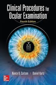 Clinical Procedures for Ocular Examination, Fourth Edition (Repost)