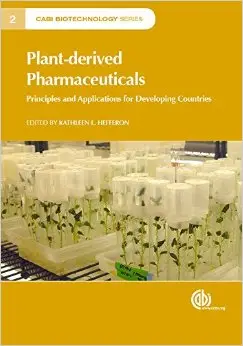 Plant-Derived Pharmaceuticals: Principles and Applications for Developing Countries