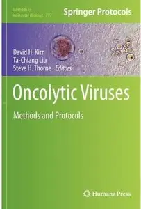 Oncolytic Viruses: Methods and Protocols (Methods in Molecular Biology, Vol. 797) (repost)