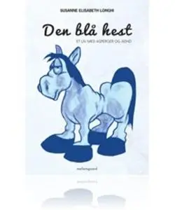 «Den blå hest» by Susanne Elisabeth Longhi