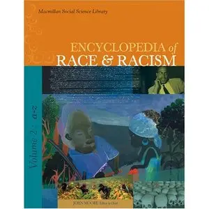 Encyclopedia of Race And Racism (Encyclopedia of Race and Racism) 3 Volume Set by John Hartwell Moore [Repost]