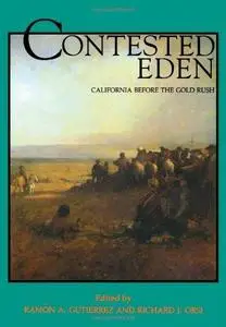 Contested Eden: California Before the Gold Rush