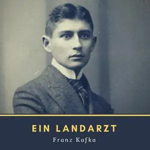 «Ein Landarzt» by Franz Kafka