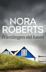 «Främlingen vid havet» by Nora Roberts