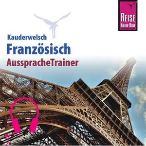 «Kauderwelsch AusspracheTrainer: Französisch» by Gabriele Kalmbach