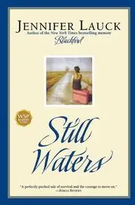 «Still Waters» by Jennifer Lauck