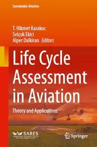 Life Cycle Assessment in Aviation: Theory and Applications