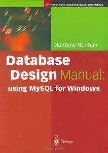 Database Design Manual: using MySQL for Windows (Repost)