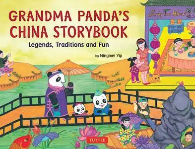 «Grandma Panda's China Storybook» by Mingmei Yip