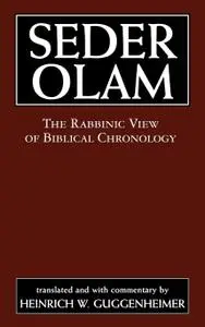 Seder Olam: The Rabbinic View of Biblical Chronology