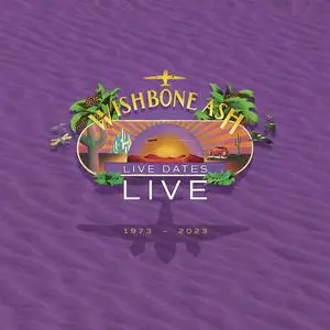 Wishbone Ash - Live Dates Live (Live) (2023)