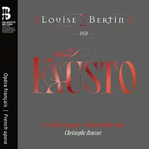 Les Talens Lyriques, Christophe Rousset and Flemish Radio Choir - Louise Bertin: Fausto (2024)